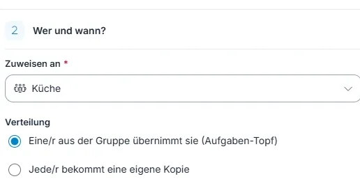 Zuweisung an die Abteilung Küche, Wahl zwischen Aufgaben-Topf und eigener Kopie sowie Fälligkeit